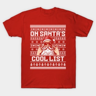 On Santa's Cool List - Funny Ugly Christmas Sweater Xmas T-Shirt